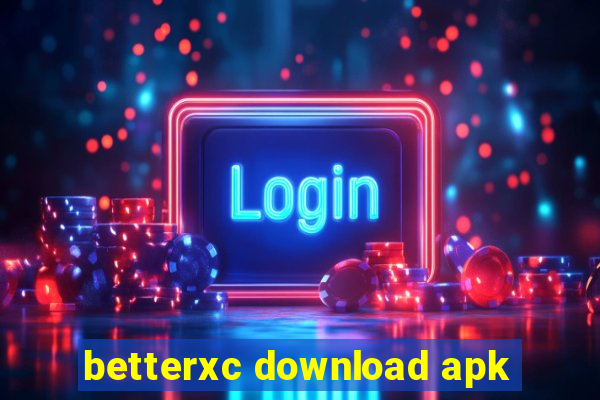 betterxc download apk